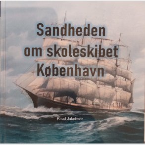 Sandheden om skoleskibet K�benhavn