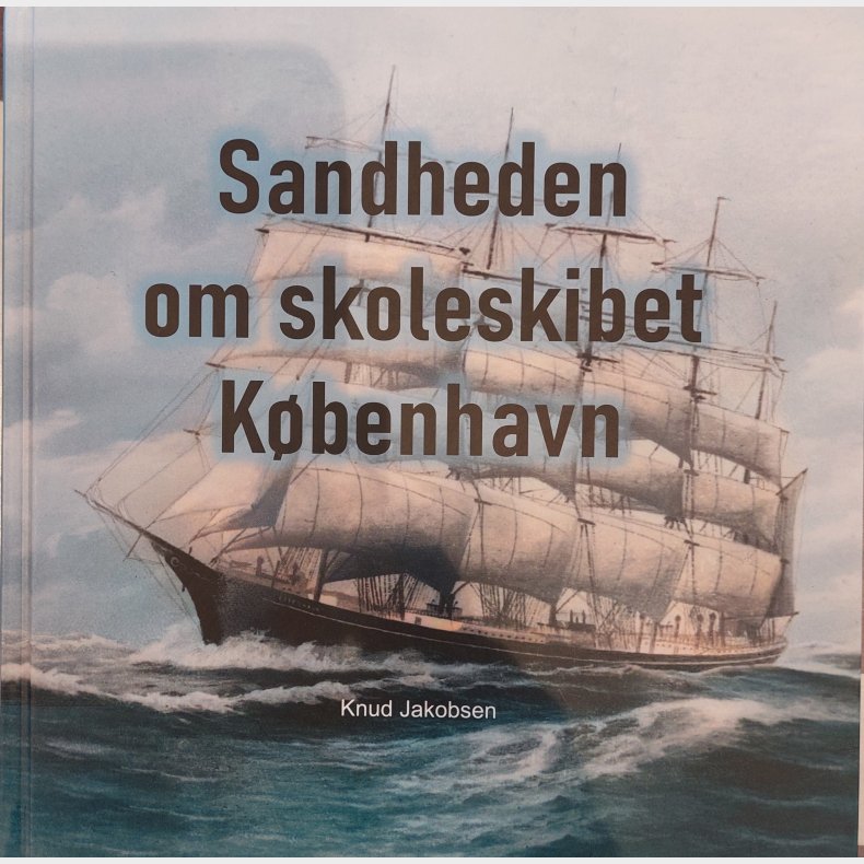 Sandheden om skoleskibet K�benhavn