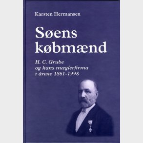 Sens kbmnd - H.C. Grube og hans mglerfirma i rene 1861 - 1998